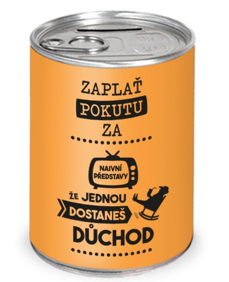 Nekupto Humorná pokladnička Naivní představy o důchodu