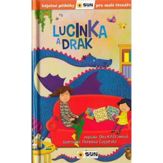 Báječné příběhy pro malé čtenáře - Lucinka a drak