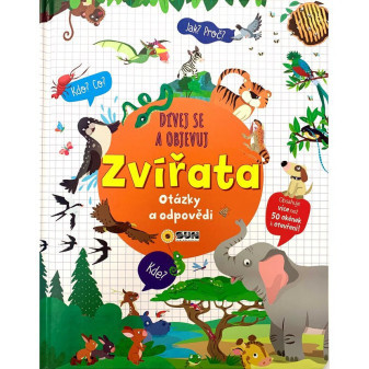 Dívej se a objevuj - Zvířata - okénková knížka - otázky a odpovědi