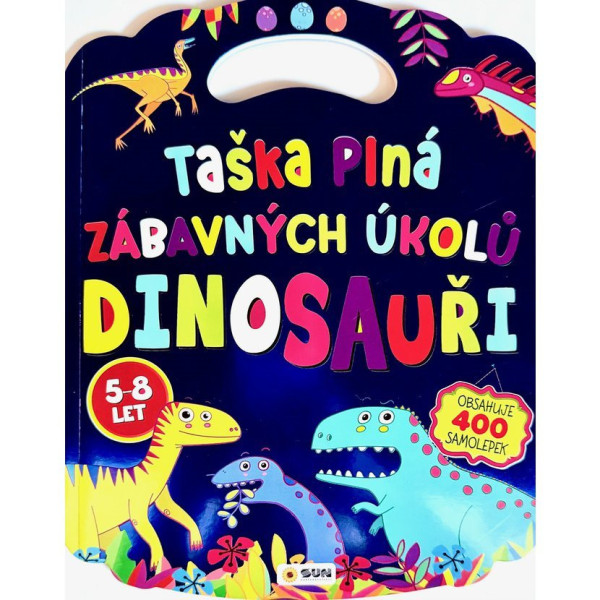 Kabelka plná zábavných úkolů - dinosauři 400 samolepek 5-8 let
